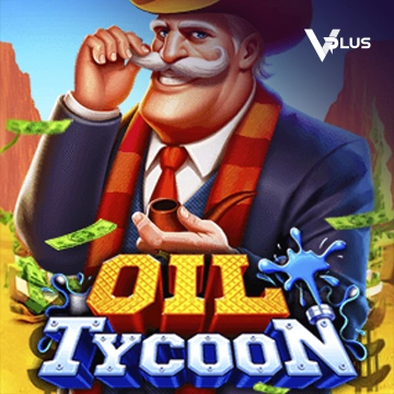 Vplus : Oil Tycoon - MEGABET808