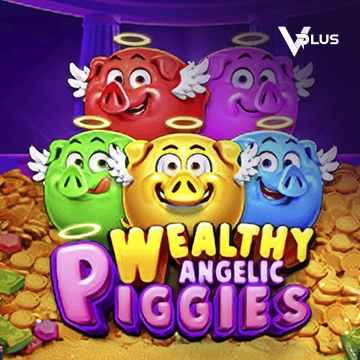 Vplus : Piggies Wealthy Angelic - MEGABET808
