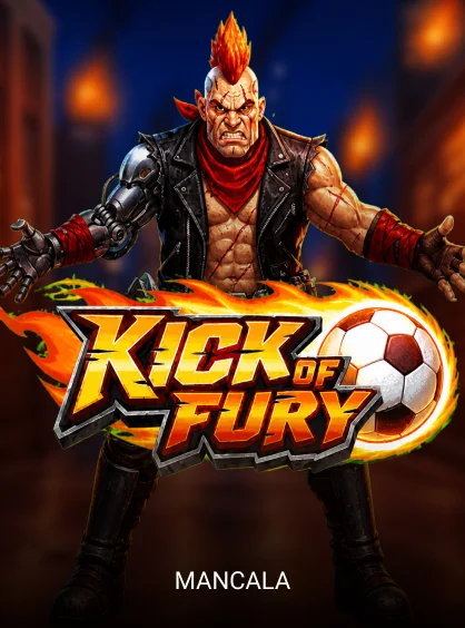 Kick of Fury - MEGABET808